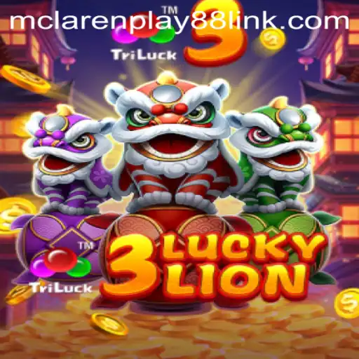 Discover the Thrilling World of 3LUCKYLION with MCLAREN PLAY88