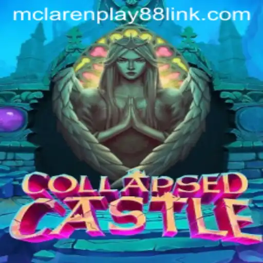 Exploring the Challenges of CollapsedCastle: A New Gaming Phenomenon with MCLAREN PLAY88