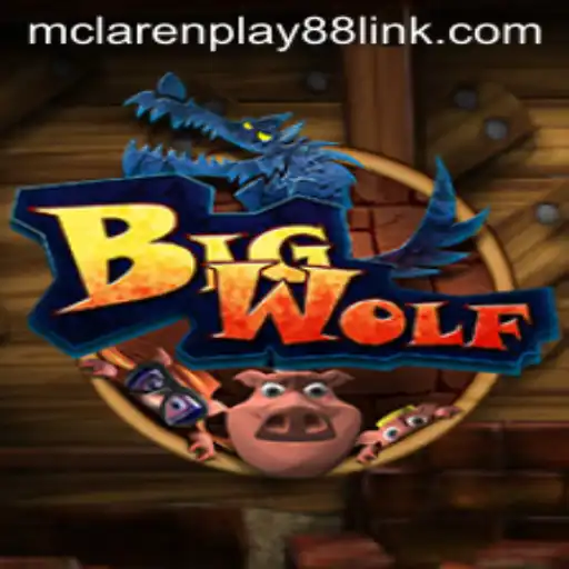 Exploring the Thrilling Universe of BigWolf: A Dive into MCLAREN PLAY88