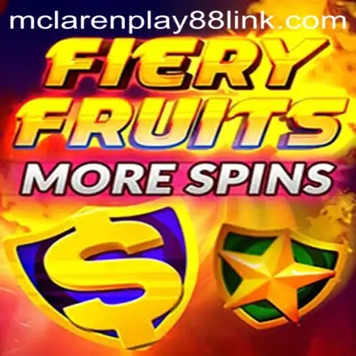 Explore the Exciting World of FieryFruitsMoreSpins: A New Gaming Sensation by MCLAREN PLAY88