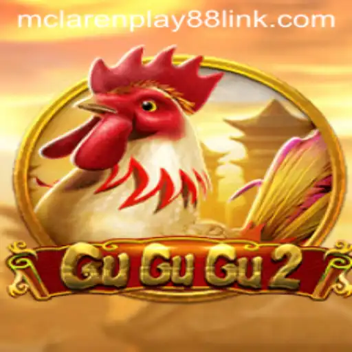 GuGuGu2: An Exciting Journey into New Gaming Dimensions with MCLAREN PLAY88