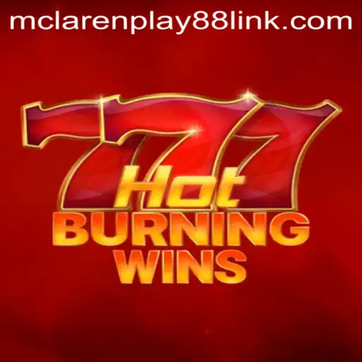 Exploring the Thrills of HotBurningWins and the Impact of MCLAREN PLAY88