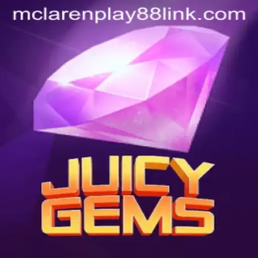 JuicyGems: Dive into the Sparkling World of MCLAREN PLAY88