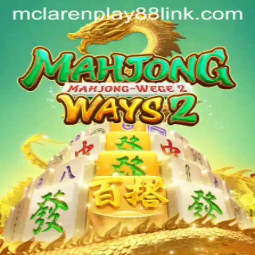 Exploring MahjongWays2: A Fusion of Traditional Excitement and Modern Gaming with MCLAREN PLAY88