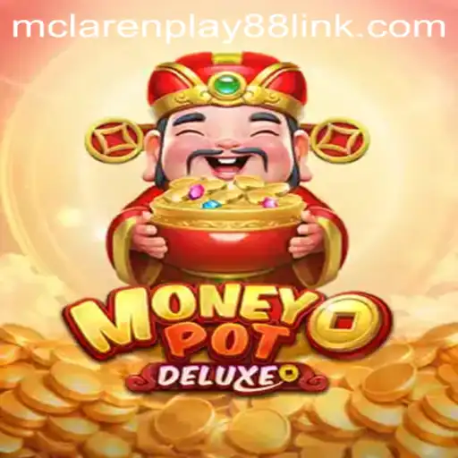 Discover MoneyPotDELUXE: The Exciting New Game with MCLAREN PLAY88