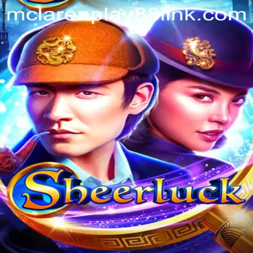 Sheerluck: The Thrilling Adventure Awaits Players at MCLAREN PLAY88