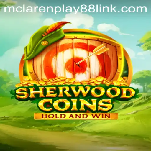 Exploring the Adventure of SherwoodCoins Amidst MCLAREN PLAY88 Trend